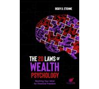 The 20 Laws of Wealth Psychology: Rewiring Your Mind for Financial Freedom: 1