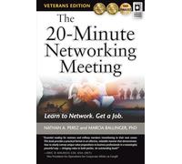 The 20-Minute Networking Meeting - Veterans Edition: Learn to Network. Get a Job.