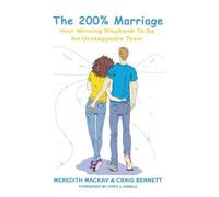 The 200% Marriage: Your Winning Playbook to be an Unstoppable Team