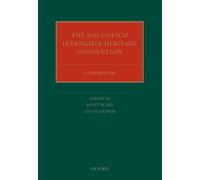 The 2003 UNESCO Intangible Heritage Convention (Copertina rigida)