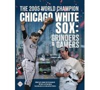The 2005 World Champion Chicago White Sox (Tascabile)