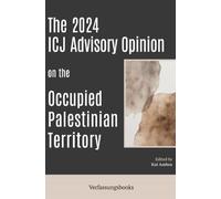 The 2024 ICJ Advisory Opinion on the Occupied Palestinian Territory