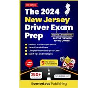 The 2024 New Jersey Driver Exam Prep: 5 Full-Length Practice Tests and In-Depth Answer Explanations
