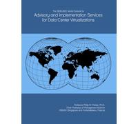 The 2026-2031 World Outlook for Advisory and Implementation Services for Data Center Virtualizations