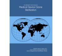 The 2026-2031 World Outlook for Medical Device Ozone Sterilization