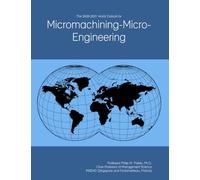 The 2026-2031 World Outlook for Micromachining-Micro-Engineering