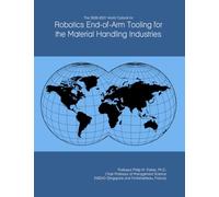 The 2026-2031 World Outlook for Robotics End-of-Arm Tooling for the Material Handling Industries