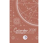 The 2026 Astrological & Lunar Agenda: A Planner of Astrology for your year.