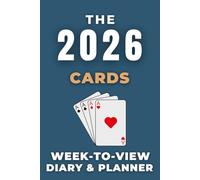 The 2026 Cards Week-to-View Diary & Planner: - With A Themed Cover & Inspirational Quotes on Every Spread.