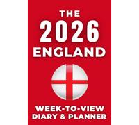 The 2026 England Week-to-View Diary / Planner: Stay Organised and Achieve Your Goals in 2026 - Perfect for Daily, Weekly, and Monthly Planning