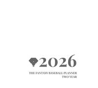 The 2026 Fantasy Baseball Planner Two Years: The analog companion to winning your online leagues