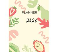 The 2026 Life Planner: Plan Your Goals, Organize Your Days, Design Your Best Year