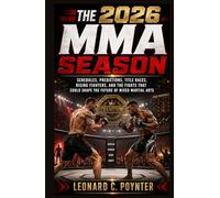 The 2026 MMA Season: Second Half Showdowns: Schedules, Predictions, Title Races, Rising Fighters, and the Fights That Could Shape the Future of Mixed Martial Arts