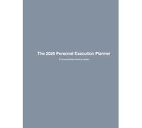 The 2026 Personal Execution Planner (8.5 x 11): A Focused Weekly Planning System for Clarity, Discipline, and Momentum