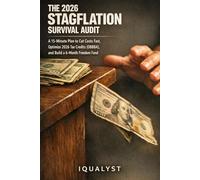 The 2026 Stagflation Survival Audit: A 15-Minute Plan to Cut Costs Fast, Optimize 2026 Tax Credits (OBBBA), and Build a 6-Month Freedom Fund