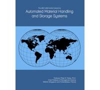 The 2027-2032 World Outlook for Automated Material Handling and Storage Systems