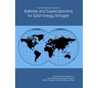 The 2027-2032 World Outlook for Batteries and Supercapacitors for Solar Energy Storages