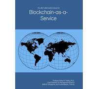 The 2027-2032 World Outlook for Blockchain-as-a-Service