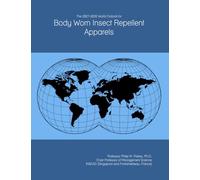 The 2027-2032 World Outlook for Body Worn Insect Repellent Apparels
