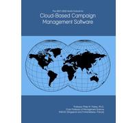 The 2027-2032 World Outlook for Cloud-Based Campaign Management Software