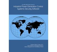 The 2027-2032 World Outlook for Industrial Power-Generation Control Systems Security Software