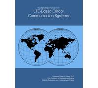 The 2027-2032 World Outlook for LTE-Based Critical Communication Systems