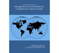 The 2027-2032 World Outlook for Management and Orchestration of Containers as a Service (CaaS)