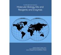 The 2027-2032 World Outlook for Molecular Biology Kits and Reagents and Enzymes