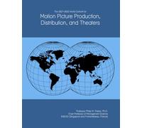 The 2027-2032 World Outlook for Motion Picture Production, Distribution, and Theaters