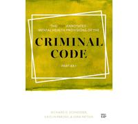 The 2027 Annotated Mental Health Provisions of the Criminal Code, Part XX.1