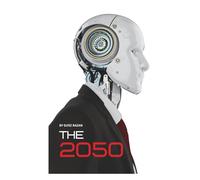 The 2050: What Life Will Look Like with AI, Urbanization, Climate Change, and the New World Order