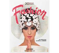 The 20th Century fashion. 100 years of apparel ads. Ediz. inglese, francese e tedesca