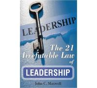 John C. Maxwell The 21 Irrefutable Law of Leadership (Tascabile)