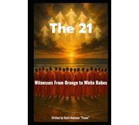 The "21 martyrs of Libya" The 21 Coptic Christian men: Witnesses From Orange to White Robes Martyrs of Libya
