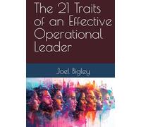The 21 Traits of an Effective Operational Leader