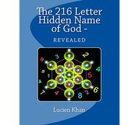 The 216 Letter Hidden Name of God - Revealed
