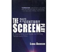 THE 21ST-CENTURY SCREENPLAY: A COMPREHENSIVE GUIDE TO WRITING TOMORROW'S FILMS By Aronson, Linda (Author) Paperback on 01-Jan-2011