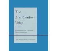 The 21st-Century Voice: Contemporary and Traditional Extra-Normal Voice, 2nd Edition