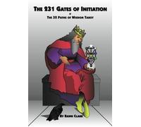 The 231 Gates of Initiation: & The 32 Paths of Wisdom Tarot