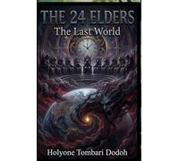The 24 Elders: The Last World