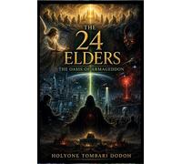 The 24 Elders: The Oasis of Armageddon