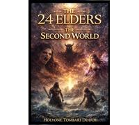 The 24 Elders: The Second World
