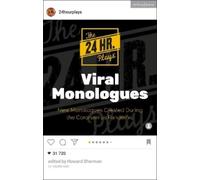 The 24 Hour Plays Viral Monologues (Tascabile) Audition Speeches