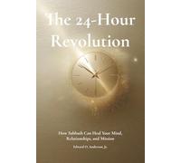 The 24-Hour Revolution: How Sabbath Can Heal Your Mind, Relationships, and Mission