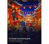 The 24 Solar Terms Coloring Book: Ancient Chinese Seasons & Nature