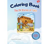 The 24 Stories of Faith Coloring Book: A Scripture-Based Christian Coloring Book for Kids Ages 4-8 with QR Code Videos