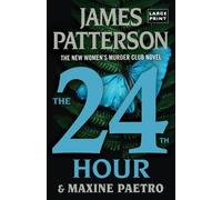 Maxine Paetro James Patterson The 24th Hour (Tascabile)