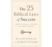 William Douglas The 25 Biblical Laws of Success - Powerful Principle (Tascabile)