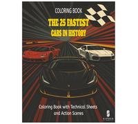 The 25 Fastest Cars in History: Technical illustrations and coloring pages for car enthusiasts and speed lovers.