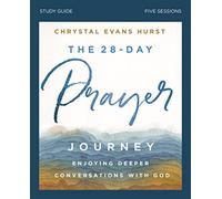 Chrystal Evans Hurst The 28-Day Prayer Journey Bible Study Guide (Tascabile)